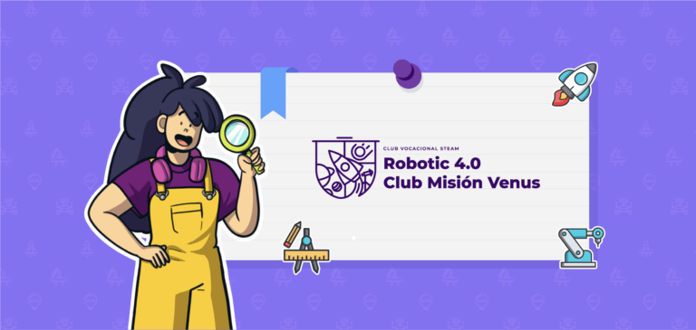 Robótica 4.0-Misión Venus: Club Vocacional STEAM