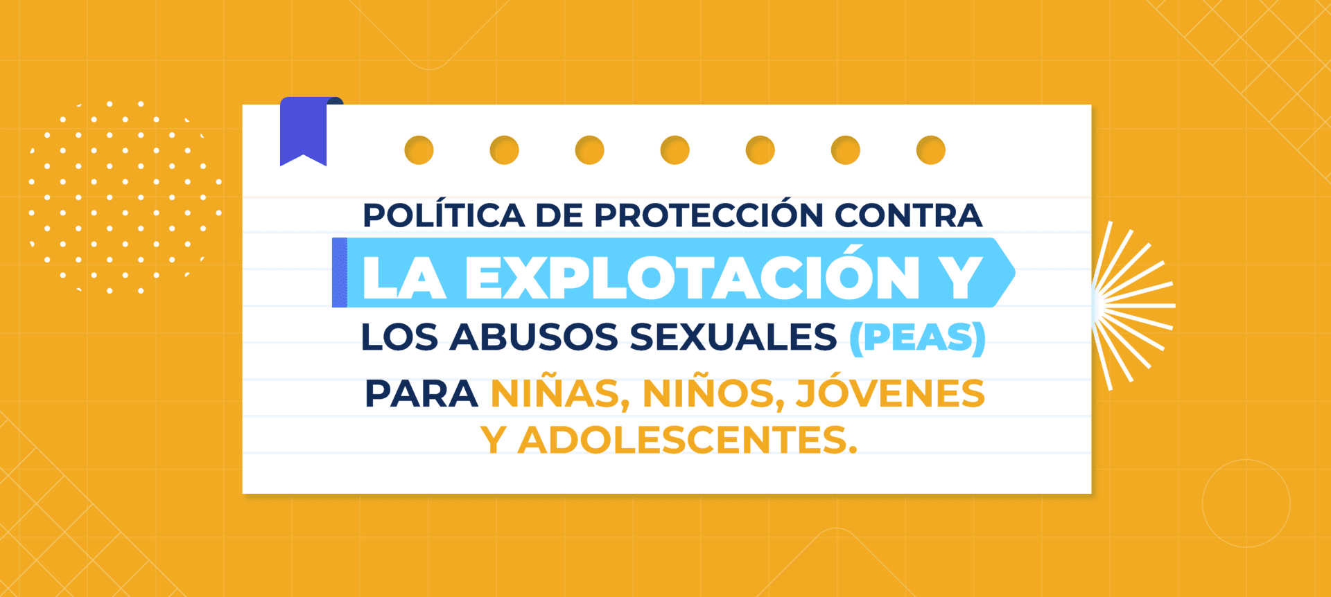 Política de protección contra la explotación y los abusos sexuales (PEAS) Niñas, niños,  jóvenes y adolescentes