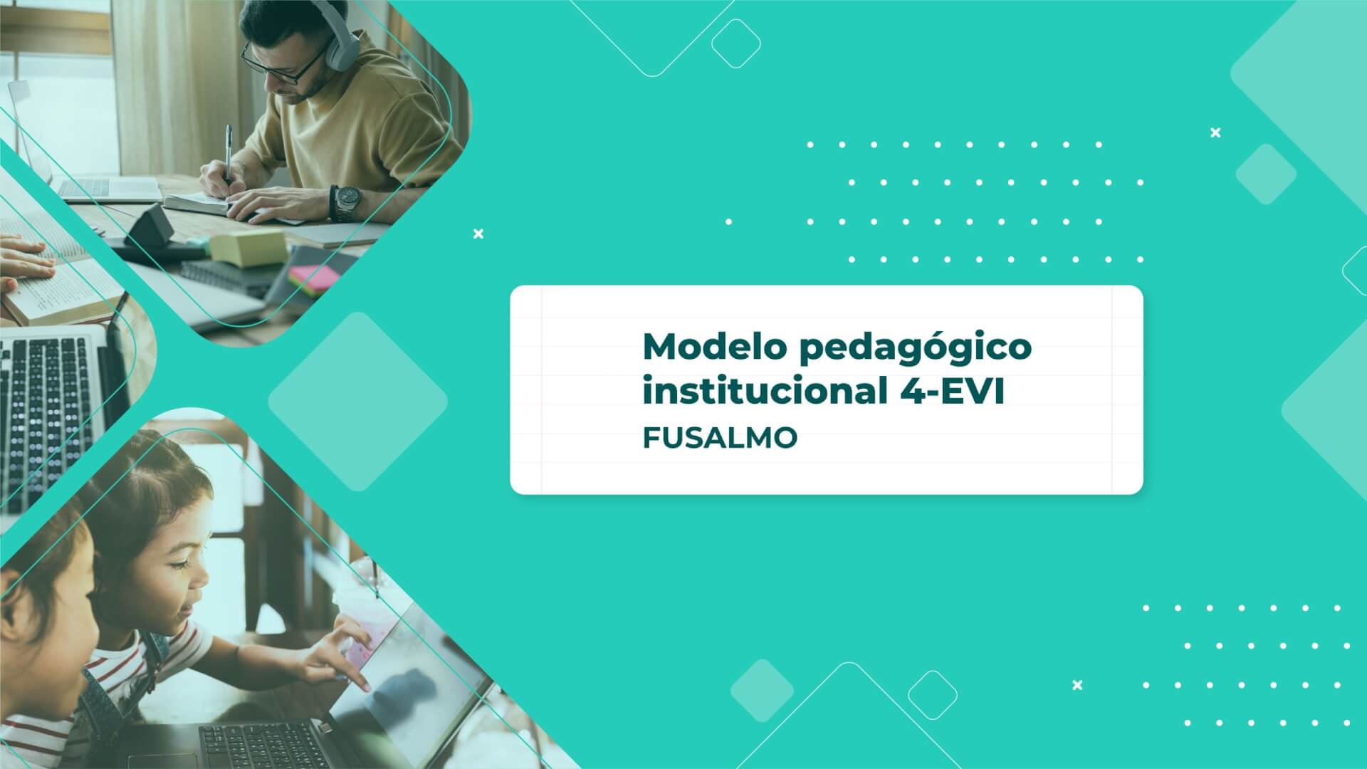 Modelo pedagógico institucional 4-EVI